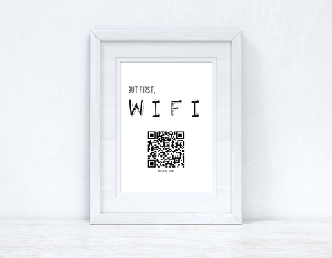 Personalised But First Wifi QR Scan Home Wall Decor Print