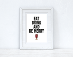 Eat Drink & Be Merry 2021 Winter Christmas Seasonal Wall Home Decor Print