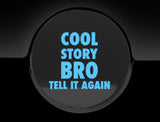 Cool Story Bro Fuel Cap Cover Car Sticker