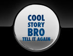 Cool Story Bro Fuel Cap Cover Car Sticker