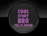 Cool Story Bro Fuel Cap Cover Car Sticker