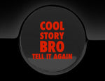 Cool Story Bro Fuel Cap Cover Car Sticker