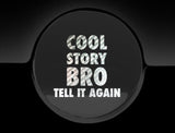 Cool Story Bro Fuel Cap Cover Car Sticker