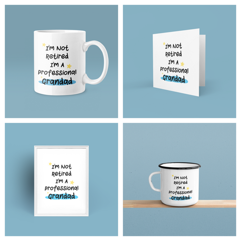 Personalised I'm Not Retired I'm A Professional Grandad Fathers Day Collection