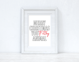 Merry Christmas You Filthy Animal 2021 Winter Christmas Seasonal Wall Home Decor Print