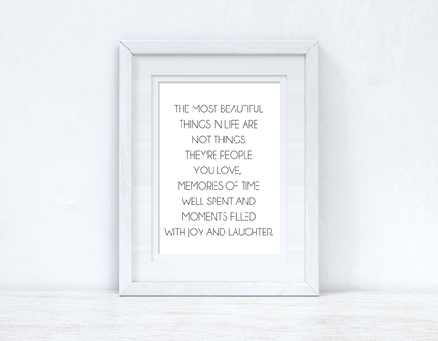 The Most Beautiful Things In Life Inspirational Wall Decor Quote Print