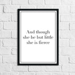 And Though She Be Little She Is Fierce Children's Room Quote Wall Decor Print (Font/Border Colour Editable)