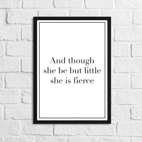 And Though She Be Little She Is Fierce Children's Room Quote Wall Decor Print (Font/Border Colour Editable)