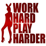 Work hard Play Harder Sticker