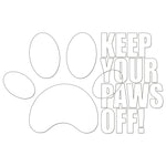 Keep Your Paws Off Iron On HTV Transfer