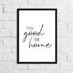 Its So Good To Be Home Simple Home Wall Decor Print