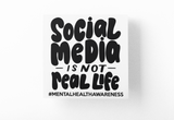 Social Media Is Not Real Life Mental Health Awareness Sticker