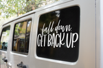 Fall Down Get Back Up Inspirational Sticker